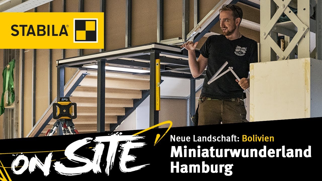 STABILA on Site Episode 05 - Neue Landschaft im Miniatur Wunderland: Bolivien