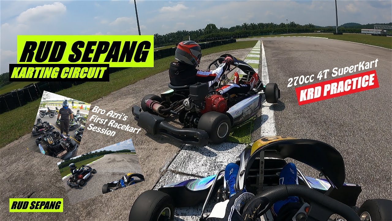 RUD Sepang Karting Circuit | 4T Super Kart | KRD Practice