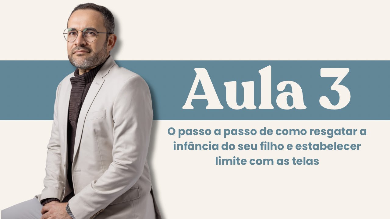 O passo a passo de como resgatar a infância do seu filho e estabelecer limite com as telas