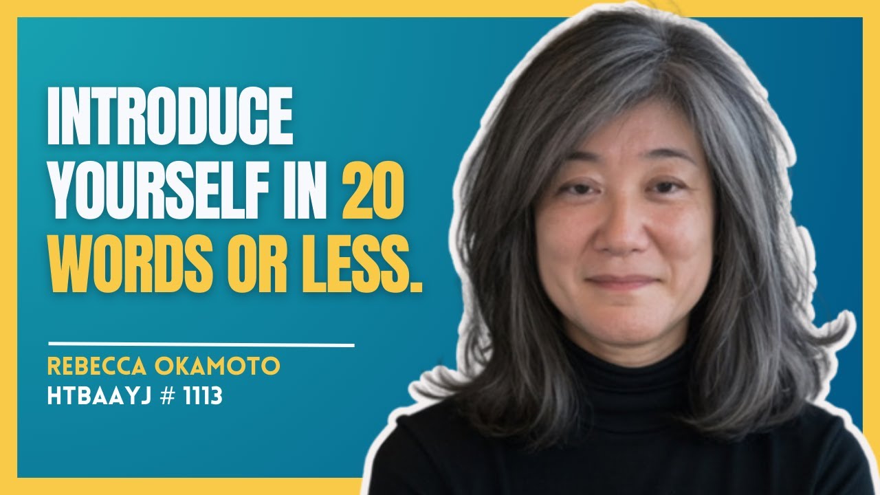 1113: How to Make Memorable and Lasting First Impressions with Rebecca Okamoto