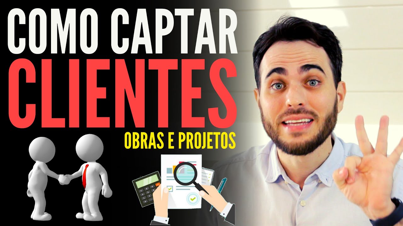 3 Maneiras para Captar Clientes para Obras e Projetos | ALEX WETLER