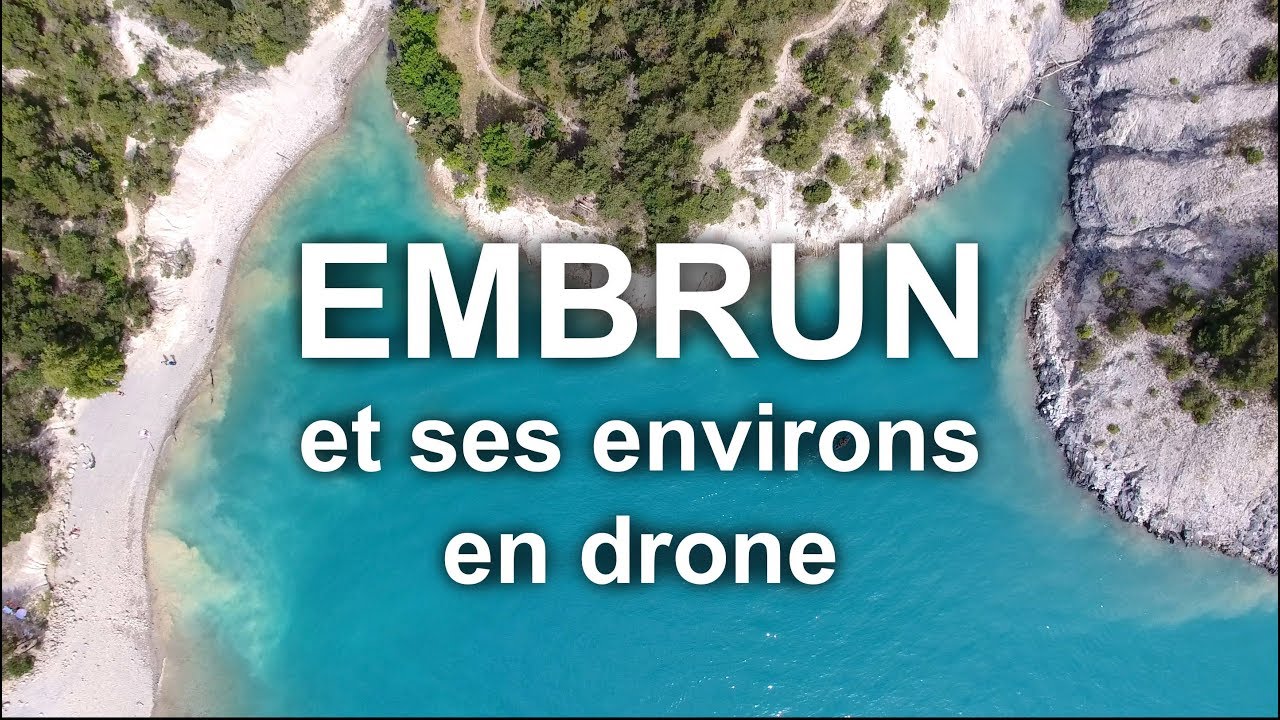 EMBRUN ET SES ENVIRONS (4K)