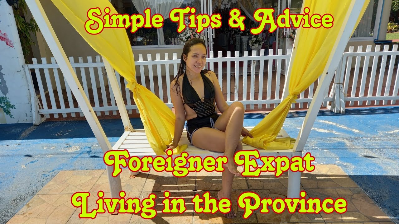 Simple Tips & Advice Foreigner Expat Living in the Province Philippines | Filipina Vlogger