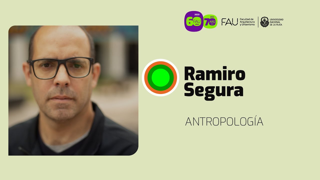 La Plata 2082 - Conferencia a cargo del Antropólogo Ramiro Segura