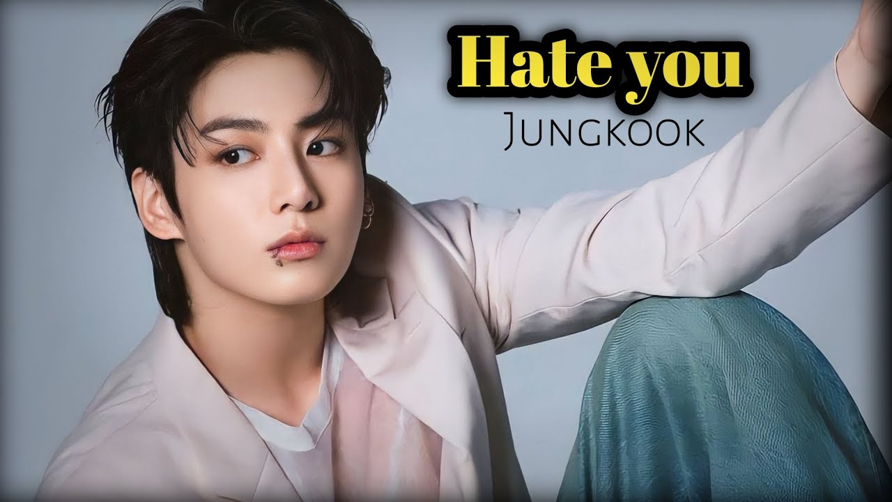 [FMV] Jungkook - Hate you || fmv video