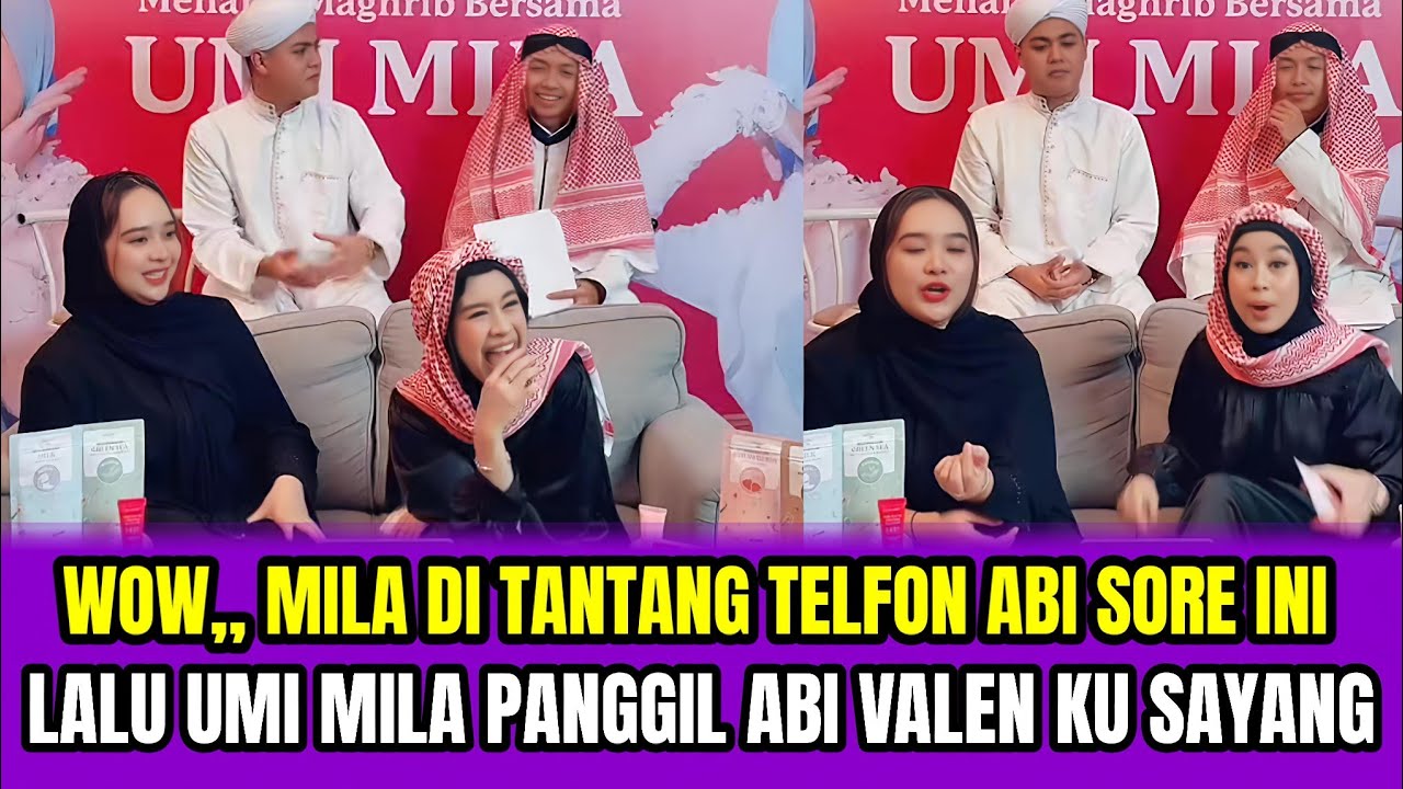 WOW,, MILA DI TANTANG TELFON ABI SORE INI❗LALU UMI MILA OANGGIL ABI KU SAYANG NGABUBURIT YOK‼️