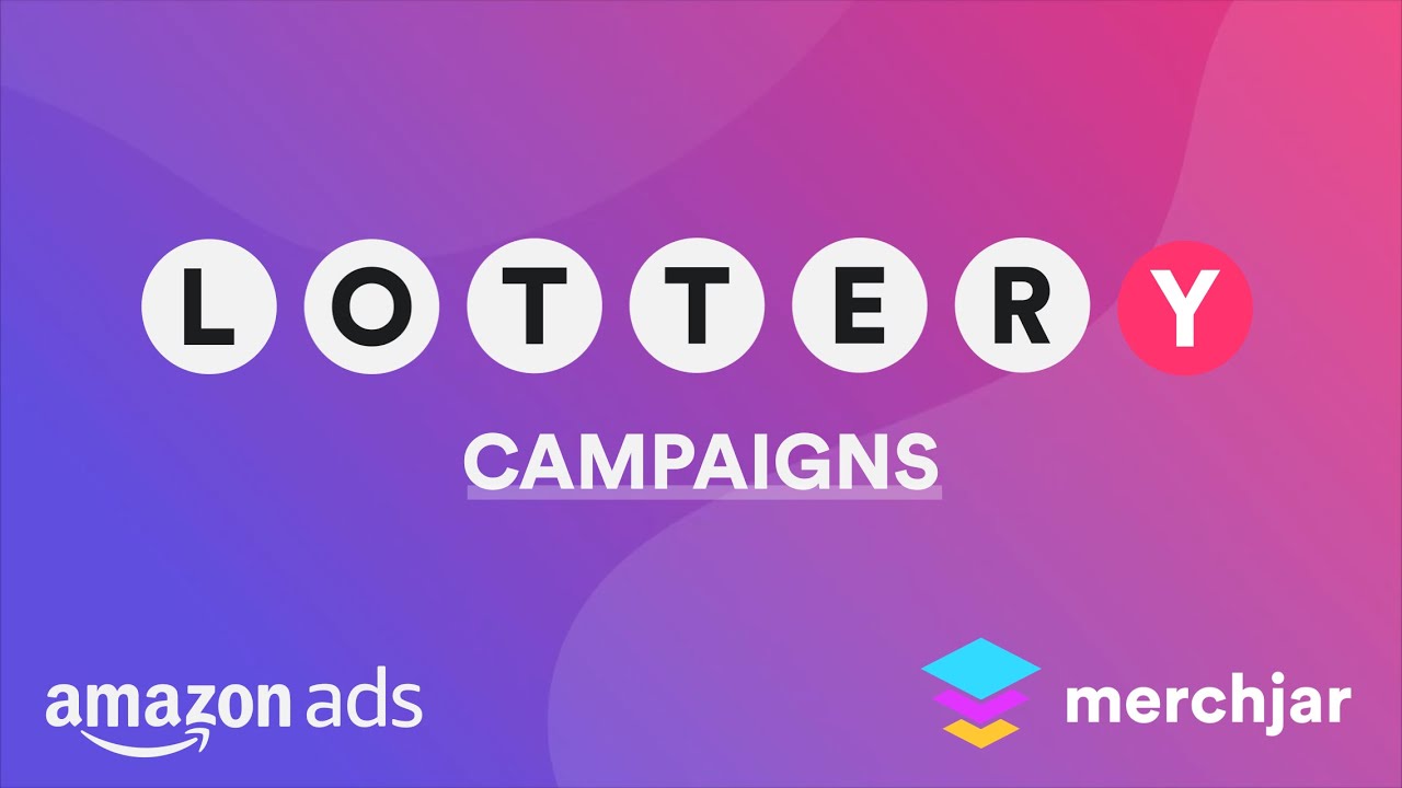 Lottery Campaigns | Amazon Ads