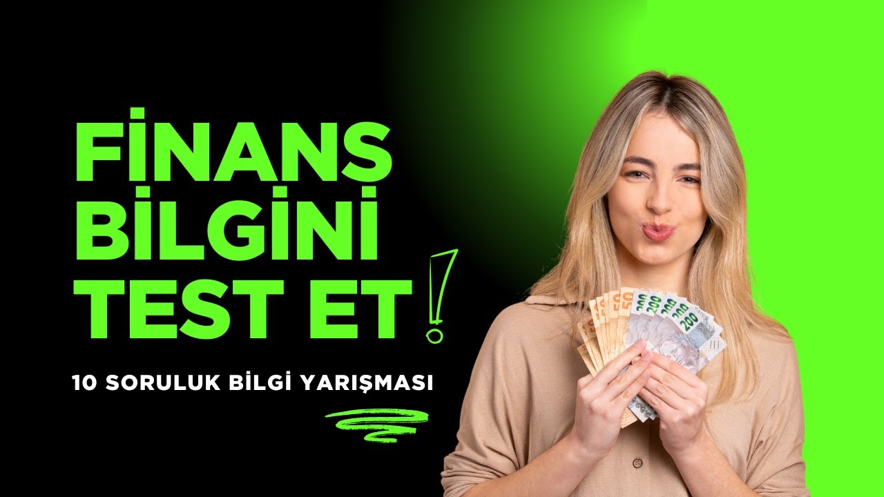 Finans Bilgi Yarışması | 10'da 10 yapan yok!