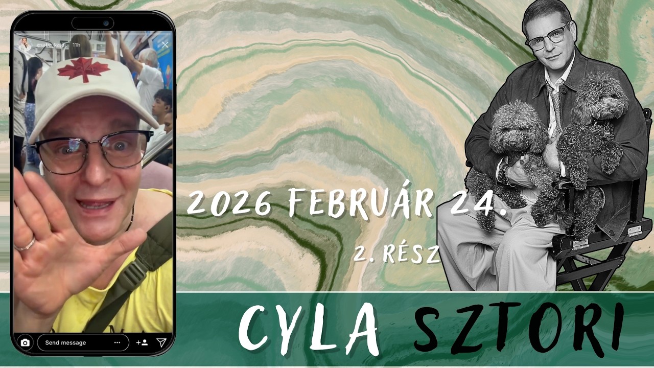 Cyla Sztori: Csipálom a piacodat anyám!(2026/02/24 2. rész) | Kajdi Csaba