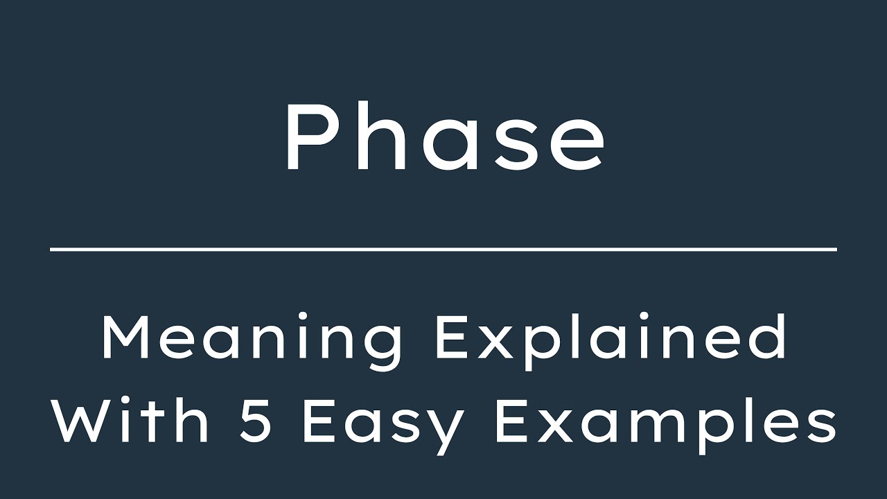 What Does Phase Mean? Phase Meaning in English With 5 Example Sentences