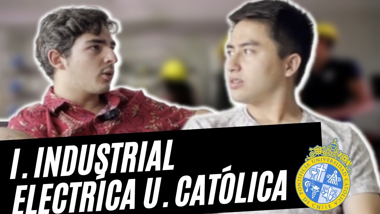 Cómo es estudiar Ingeniería Civil Industrial Eléctrica en la UC?