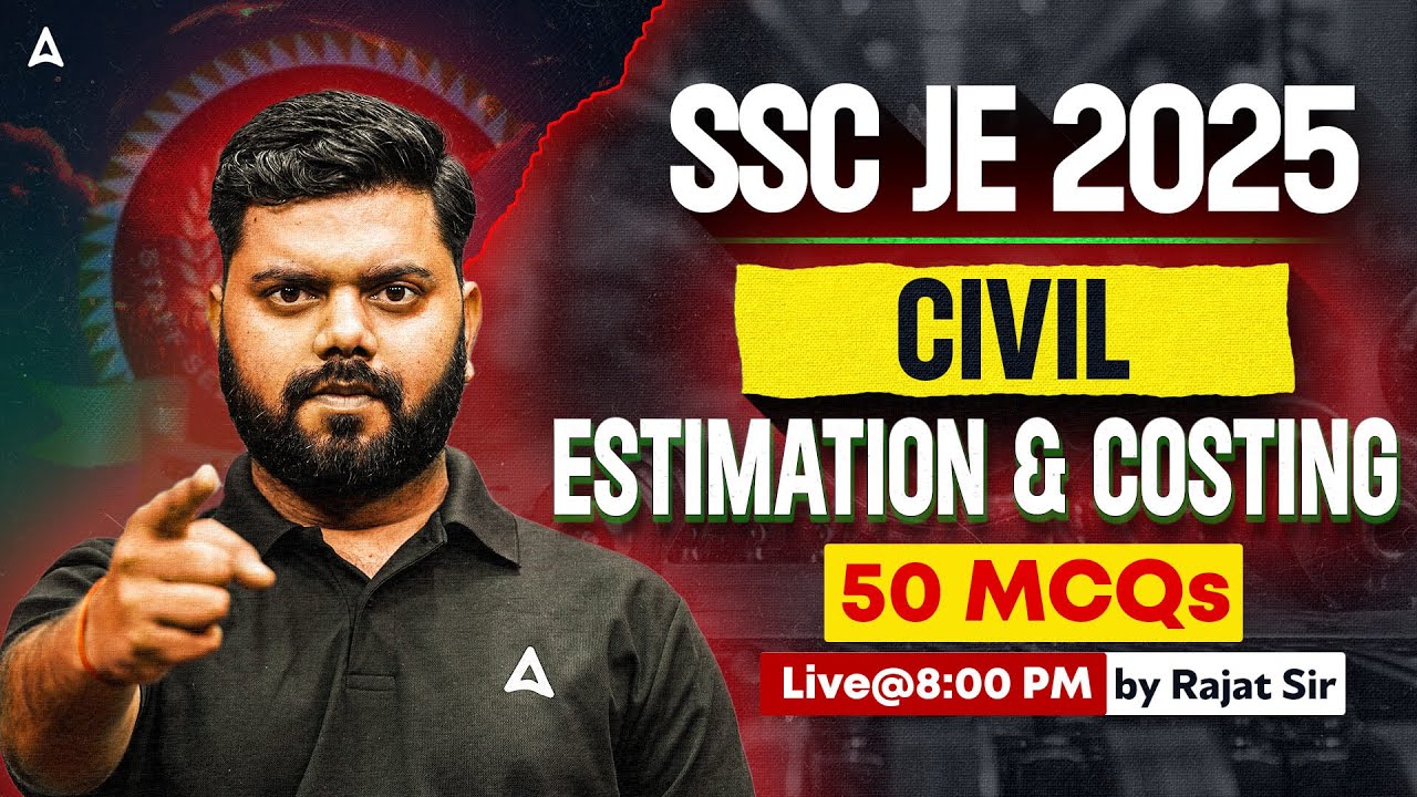 SSC JE 2025 Civil | Estimation & Costing 50 Most Important MCQs | Target 50/50 | By Rajat Sir