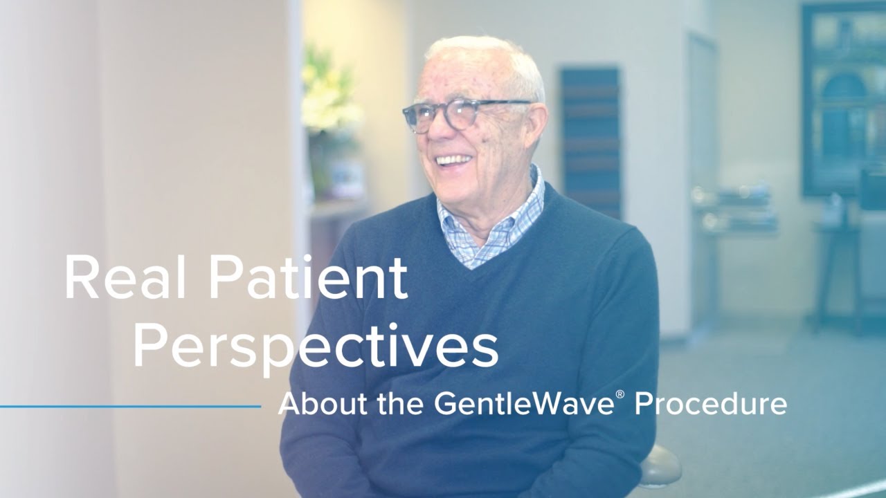 Real Patient Perspectives | The GentleWave® Procedure