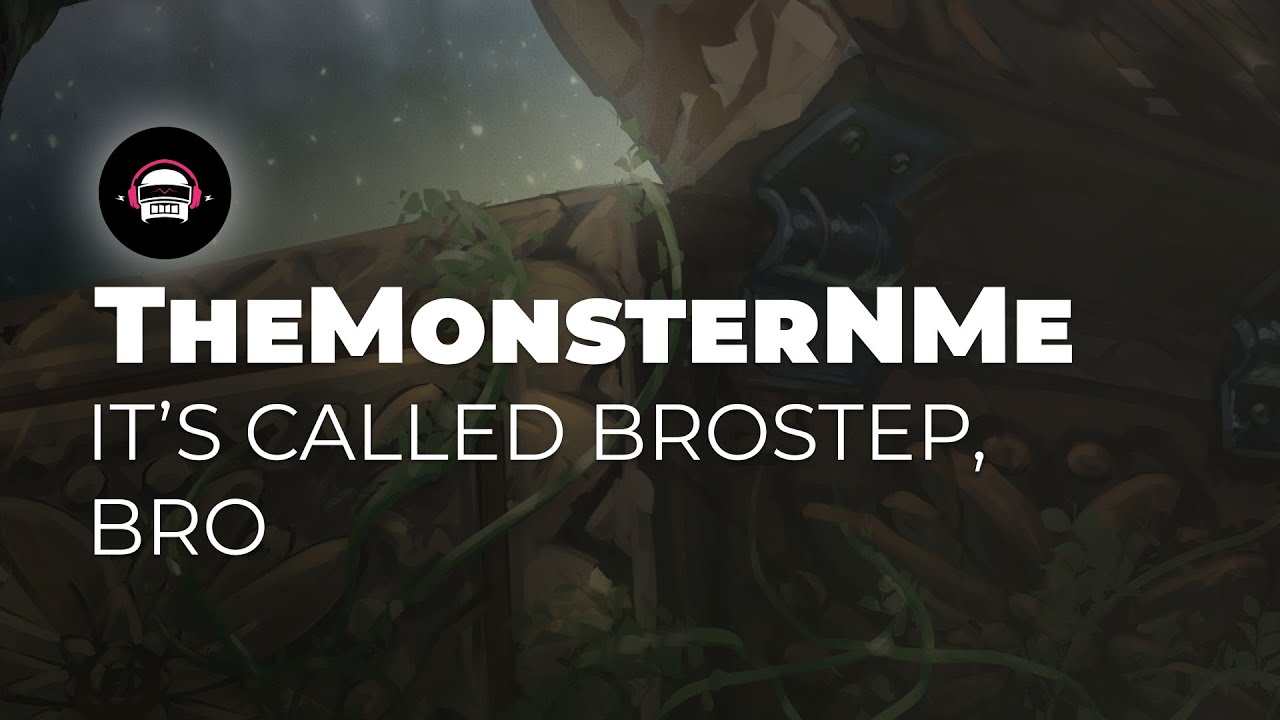 TheMonsterNMe - It's Called Brostep, Bro | Ninety9Lives Release