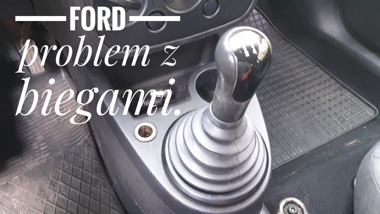 Ford Fiesta problem z biegami