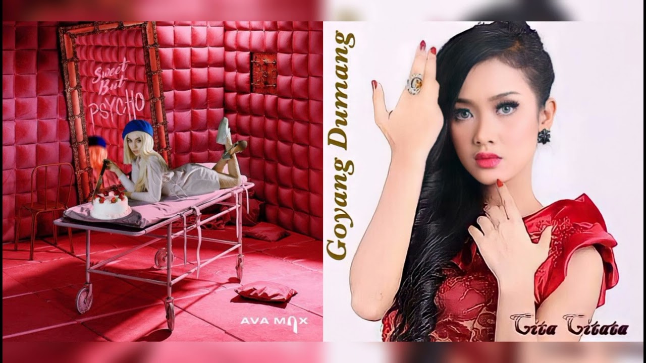 Sweet But Psycho x Goyang Dumang // Ava Max & Cita Citata (Mashup)