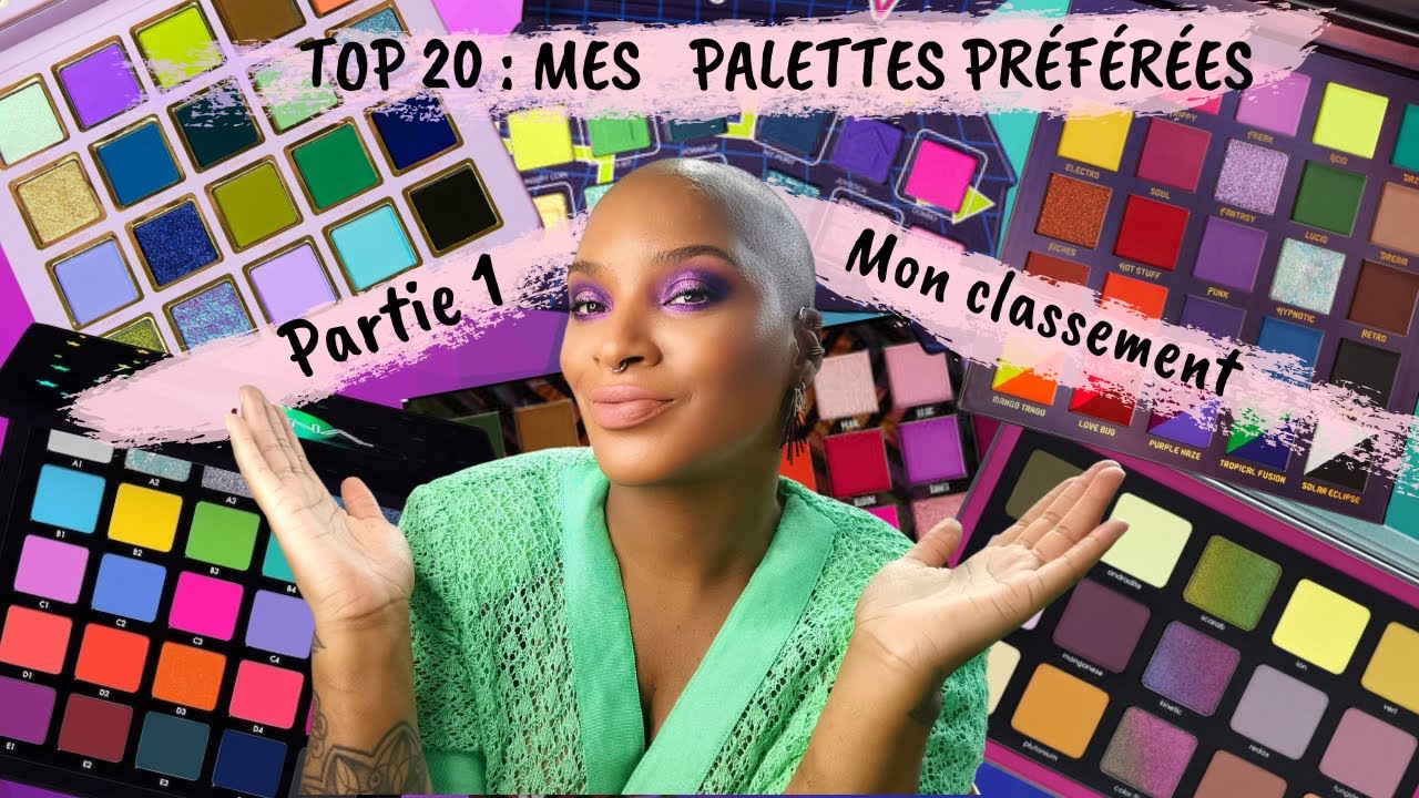 TOP 20 : Mes palettes préférées - Classement de 20 à 10 (1ère partie)