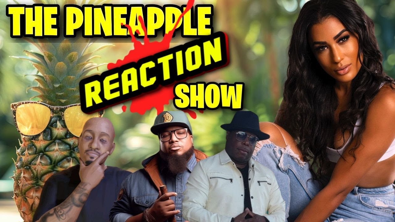 The Pineapple Reaction Show