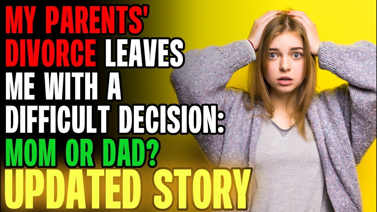 My Parents' Divorce Leaves Me With A Difficult Choice: MOM OR DAD? | Reading Reddit Stories