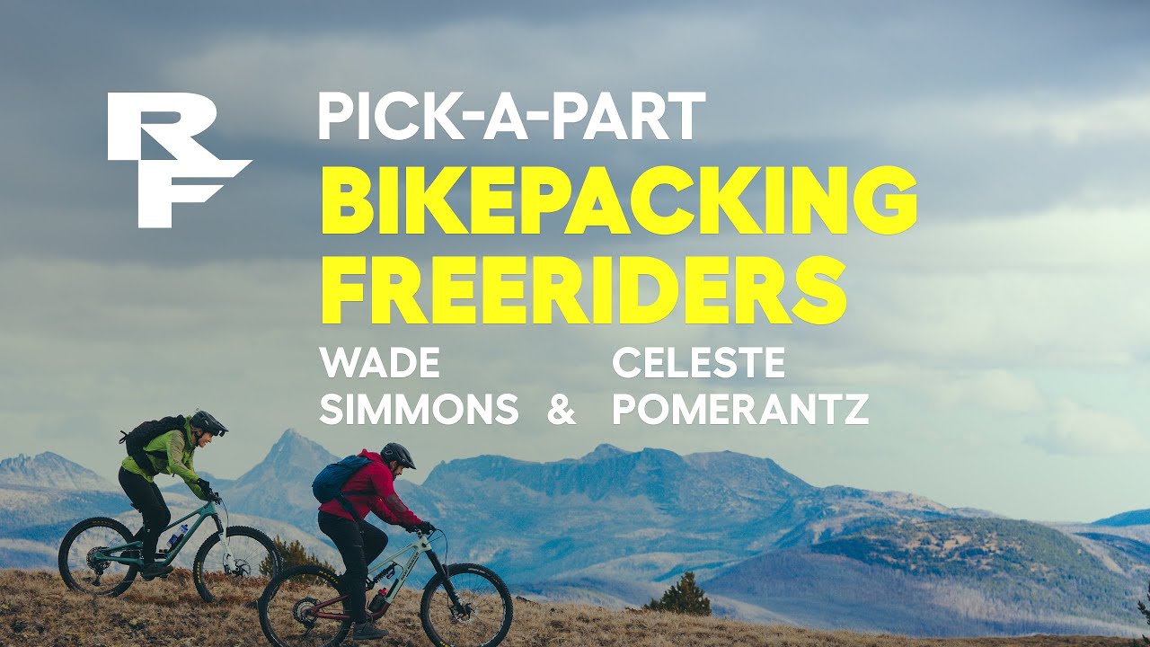 Pick-A-Part | Freeride Bikepacking with Wade Simmons and Celeste Pomerantz| Race Face