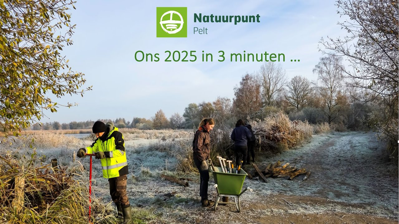 Natuurpunt Pelt - Dit was 2025 !