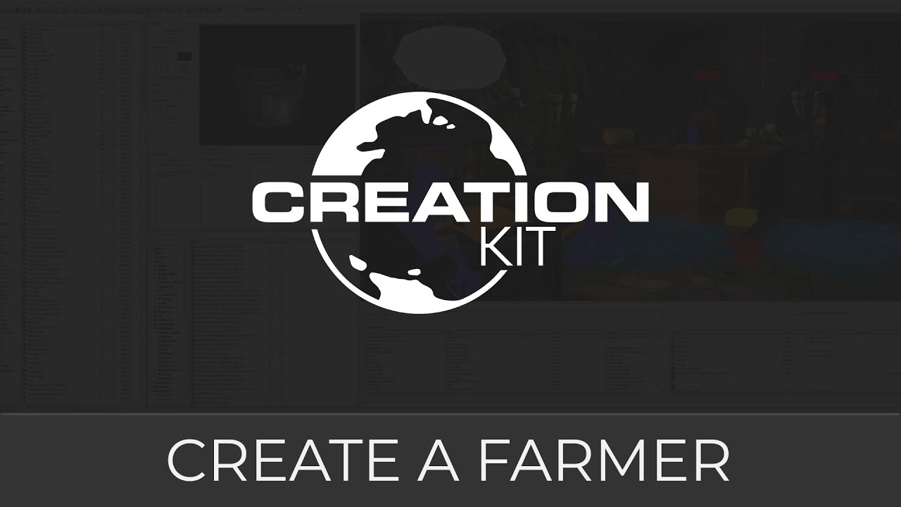 Creation Kit (Create a Farmer)