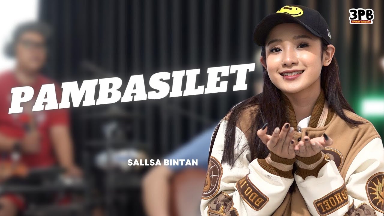 PAMBASILET - 3PEMUDA BERBAHAYA FEAT SALLSA BINTAN | DUA TAHUN NGANA SA TINGGAL