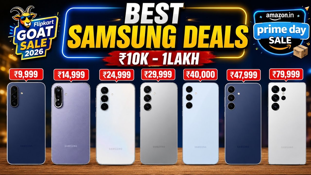 🔥 Best Samsung Smartphone Deals in Flipkart GOAT Sale & Amazon Prime Day Sale 2026