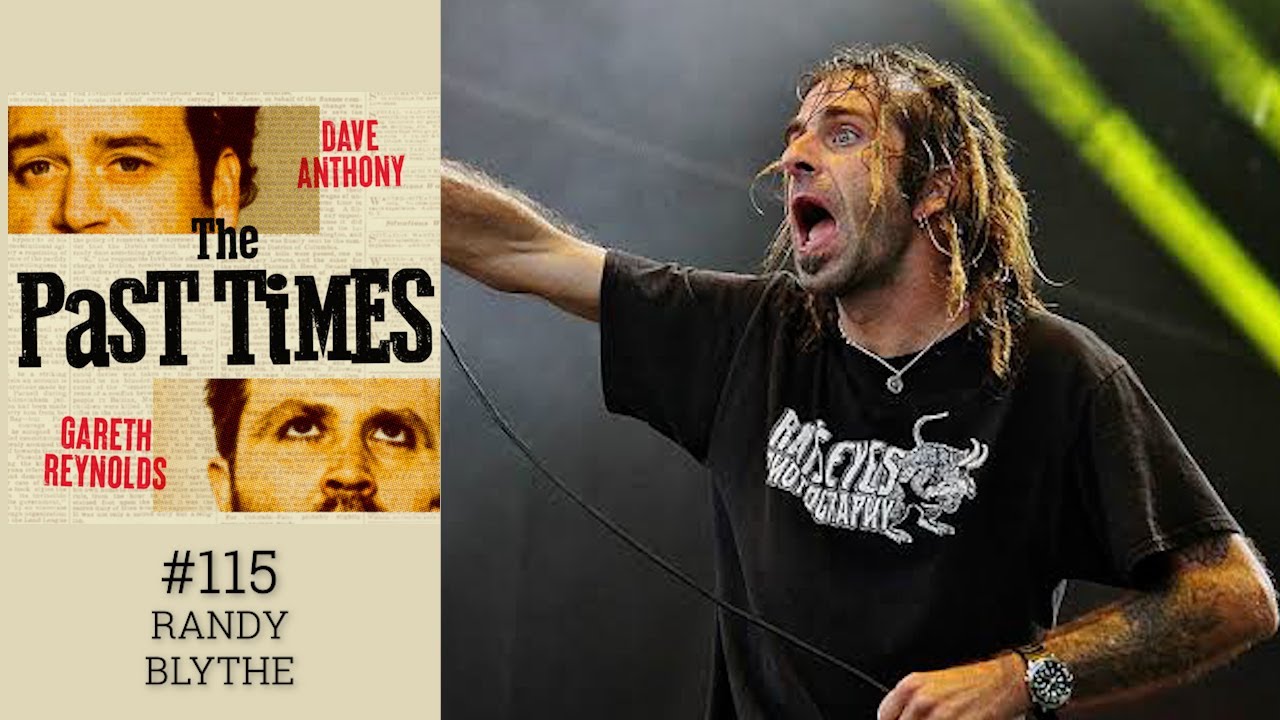 The Past Times Podcast Ep 115- Randy Blythe