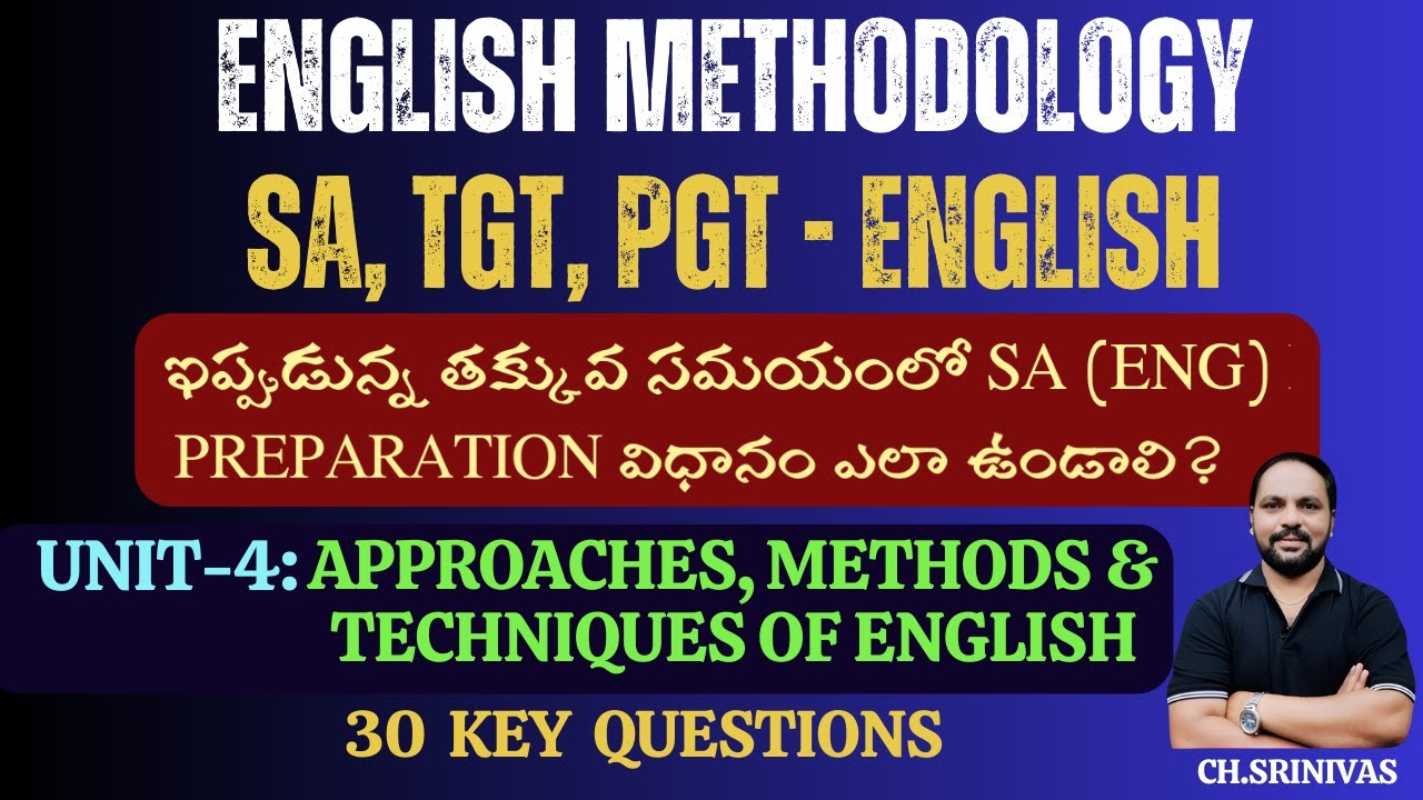 ENGLISH METHODOLOGY - Unit-4 - 30 Key Questions - SA, TGT,  PGT (English)