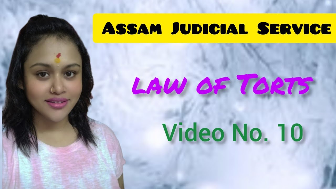 Law of Torts, Lecture 10 || AJS Grade 3 preparation || Assam Judicial Service Examination