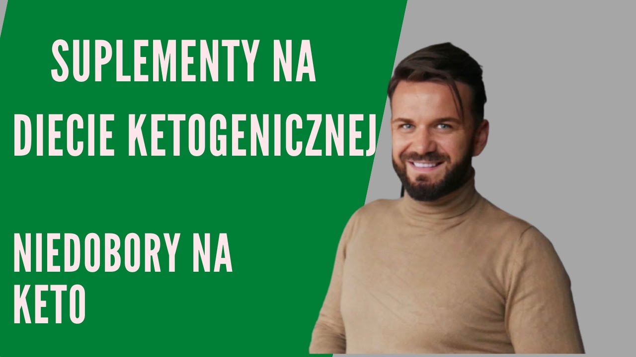 Suplementacja na diecie ketogenicznej - NIEDOBORY NA KETO.
