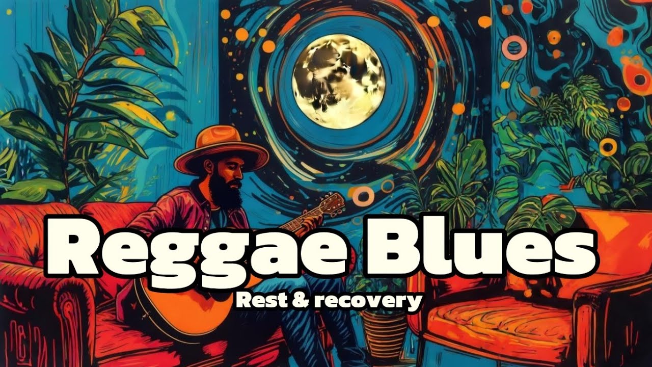 2-Hour Reggae Blues: Rest & recovery
