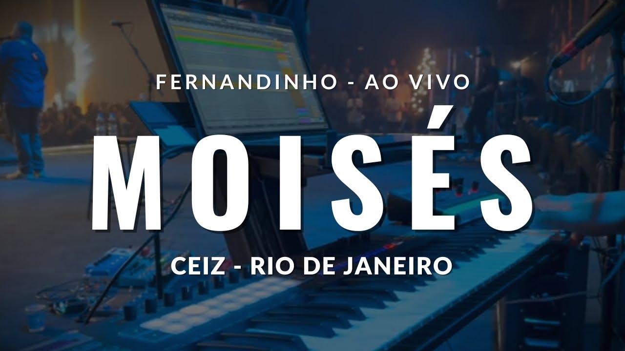 Moisés- Fernandinho | Ao vivo (CEIZS - RJ) #keycam