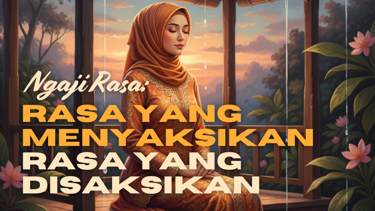 Ngaji Rasa: Rasa yang Menyaksikan, Rasa yang Disaksikan