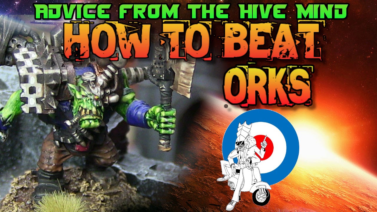 How to beat Orks - Tyranid Tactics