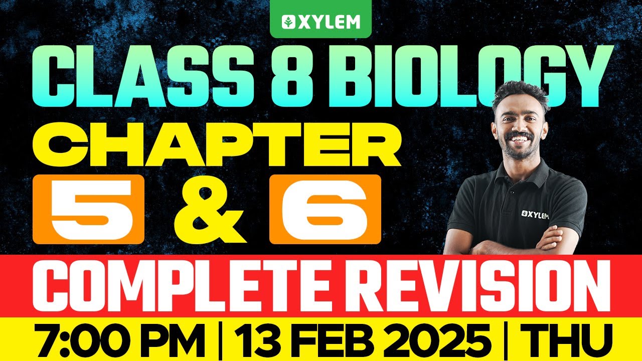 Class 8 Biology | Chapter 5 & 6 / Complete Revision | Xylem Class 8