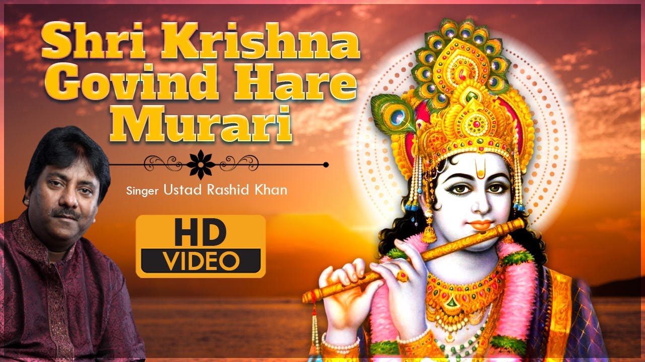 Shri Krishna Govind Hare Murari | Ustad Rashid Khan | Video Song | Hindi Devotional Song