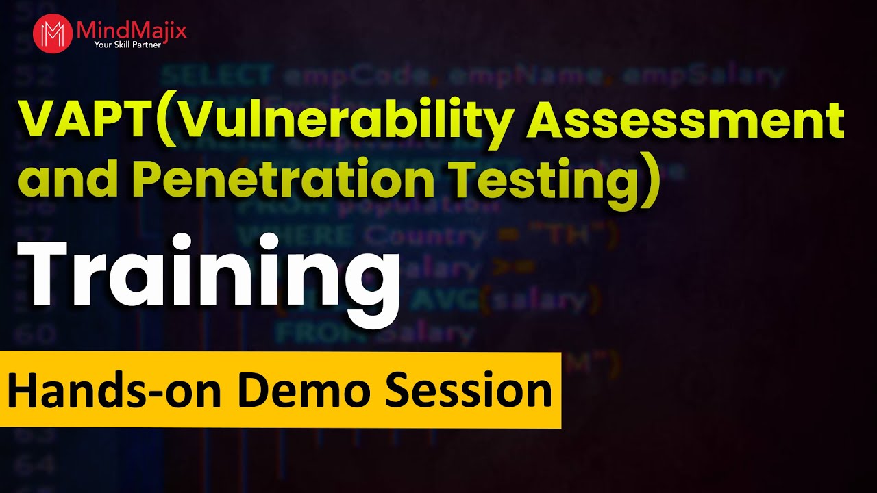 VAPT Training By MindMajix | Vulnerability Assessment & Penetration Testing Course Demo Session