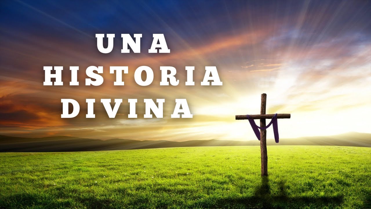 Una Historia Divina - Acto I