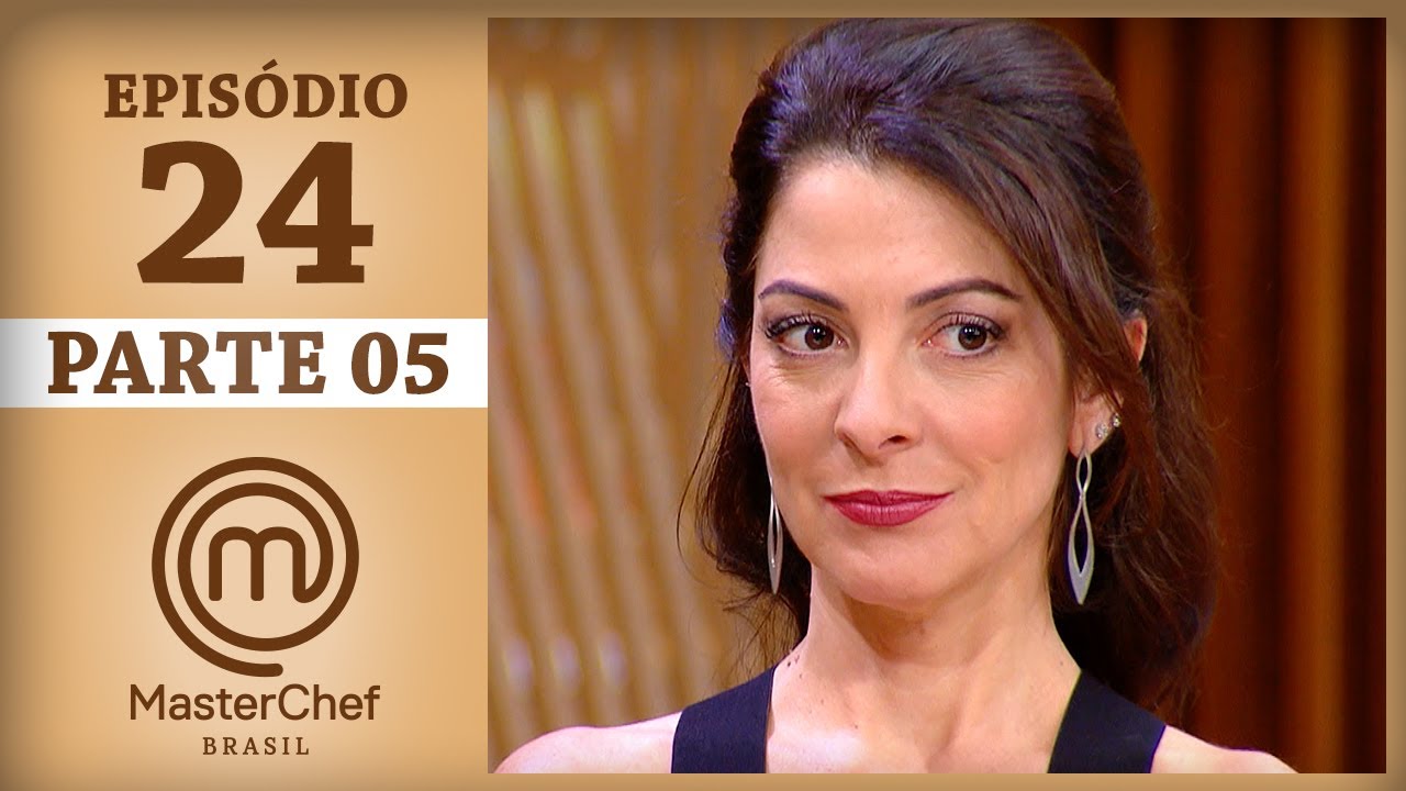 MASTERCHEF BRASIL (15/08/2017) | PARTE 5 | EP 24 | TEMP 04