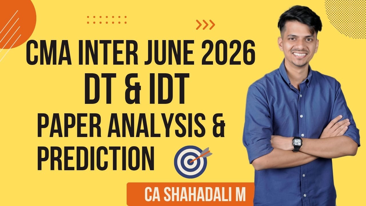 CMA INTER JUNE 2026 | DT & IDT | PAPER ANALYSIS & PREDICTION
