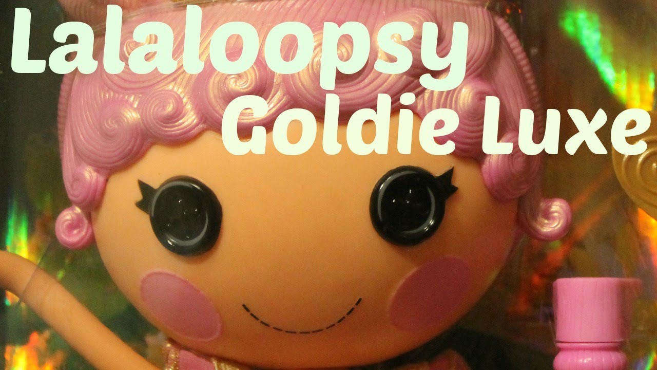 New Lalaloopsy Goldie Luxe