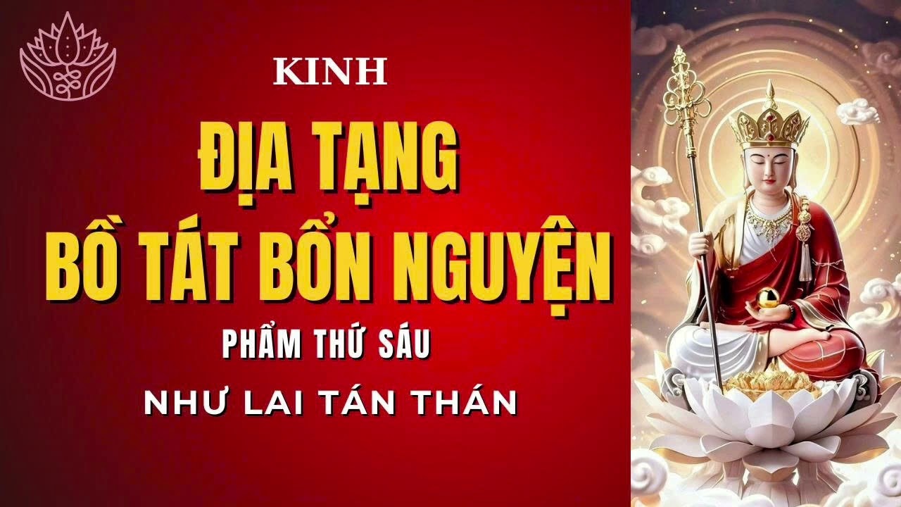 Kinh Địa Tạng Bồ Tát Bổn Nguyện | Phẩm thứ sáu: Như Lai tán thán 