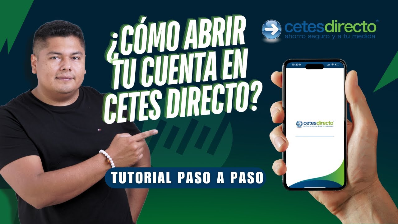 &iexcl;TUTORIAL PASO A PASO DE COMO ABRIR TU CUENTA EN CETES DIRECTO!