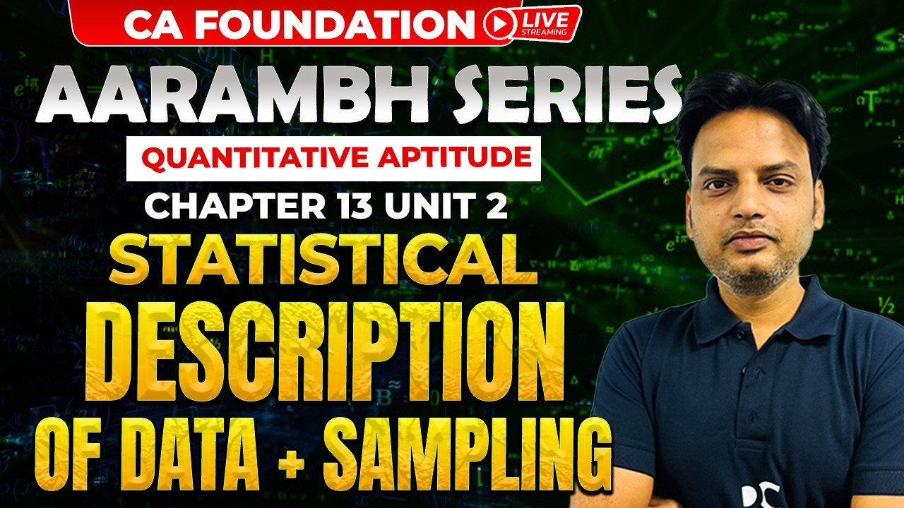 Chapter 13: Unit 2 | Statistical Description of Data + Sampling | Quantitative  Aptitude | CA