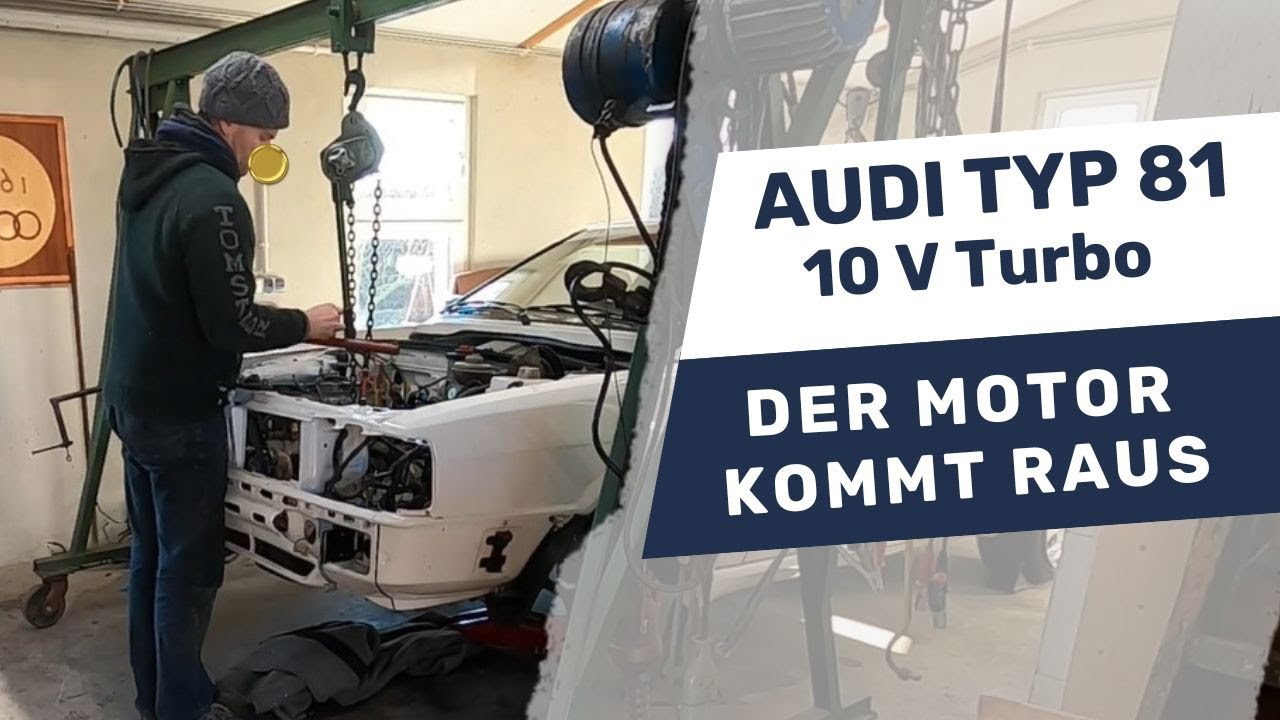 Audi Typ 81| 10V Turbo Umbau | Der Motor kommt raus