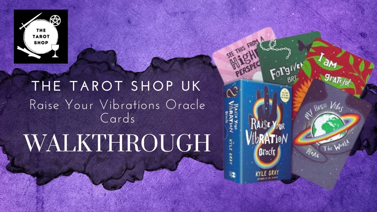 Raise Your Vibrations Oracle Deck  - Unboxing – Walkthrough