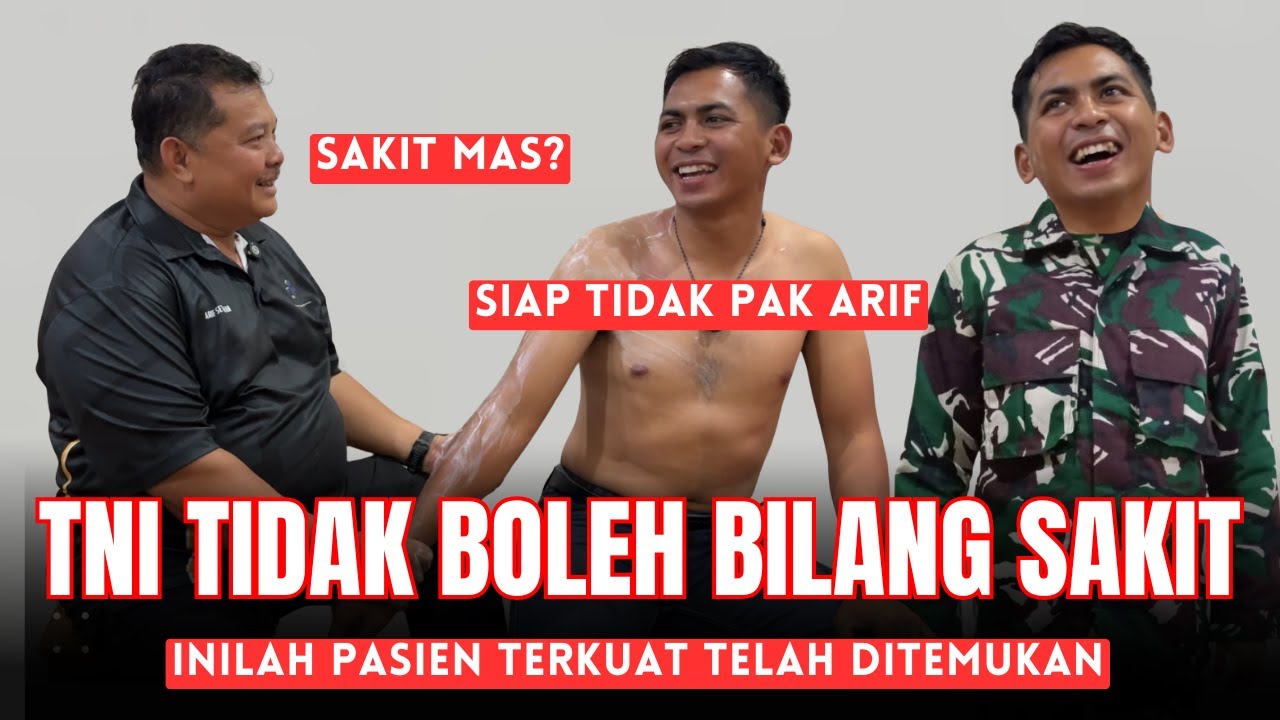 TNI TIDAK BOLEH BILANG SAKIT, INILAH PASIEN TERKUAT - MCO ARIF