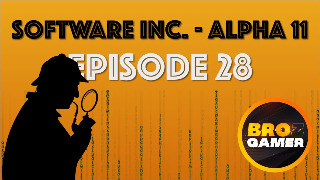 Software Inc. (Alpha 11) - Episode 28 - New Research!